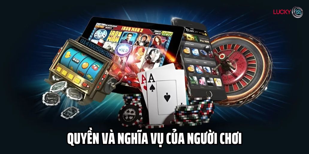Quyền và Nghĩa Vụ Của Người Chơi Lại Cần Thiết