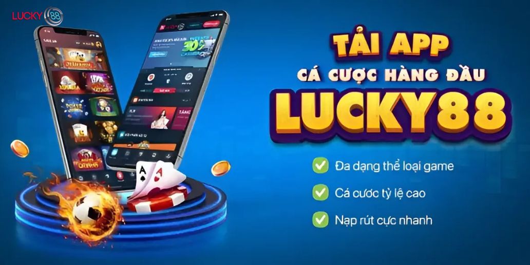 Hướng Dẫn Chi Tiết Tải App Lucky88 Cho iOS Và Android